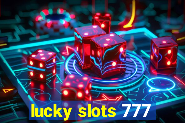 lucky slots 777